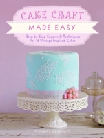 Cake Craft Made Easy - 9781446302910