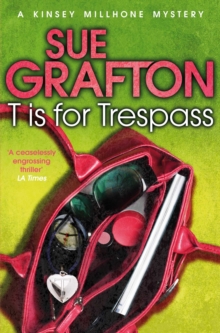 T IS FOR TRESPASS -  Sue Grafton - 9781447212416