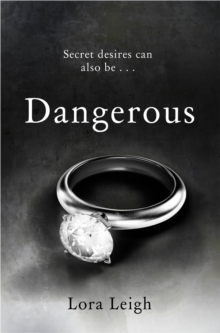 Dangerous -  Lora Leigh - 9781447231653