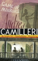 Game of Mirrors -  Andrea Camilleri - 9781447249191