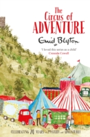 Adventure Series - Circus Of Adventure -  Enid Blyton - 9781447262817