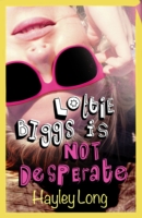Lottie Biggs is (Not) Desperate - 9781447265535