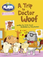 Julia Donaldson Plays Trip to Doctor Woof (blue) -  Vivian French - 9781447926641