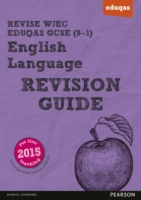 REVISE WJEC Eduqas GCSE in English Language Revision Guide - 9781447988106