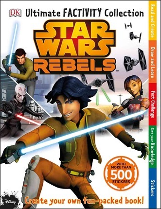 ULTIMATE FACTIVITY COLLECTION: STAR WARS REBELS - 9781465429438