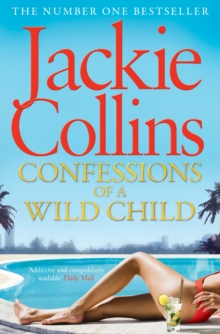 Confessions of a Wild Child -  Jackie Collins - 9781471127243