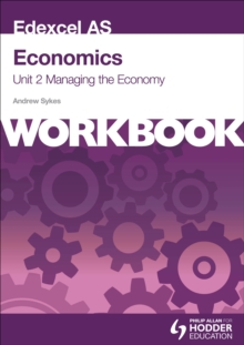Edexcel AS Economics Unit 2 Workbook: Managing the Economy - 9781471800061