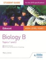 Edexcel Biology B Student Guide 1: Topics 1 and 2 - 9781471843846