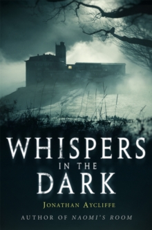 Whispers in the Dark -  Jonathan Aycliffe - 9781472111180