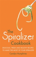 Spiralizer Cookbook - Humphries Carolyn - 9781472137395