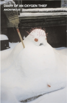 Diary of an Oxygen Thief - Anonymous - 9781472152756