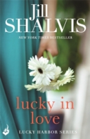 Lucky Harbor - Lucky In Love -  Jill Shalvis - 9781472222800