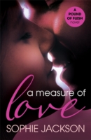 Measure of Love: A Pound of Flesh Book 3 - 9781472224699