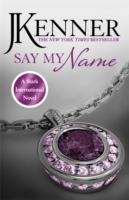 Stark International 1 - Say My Name -  J. Kenner - 9781472226280