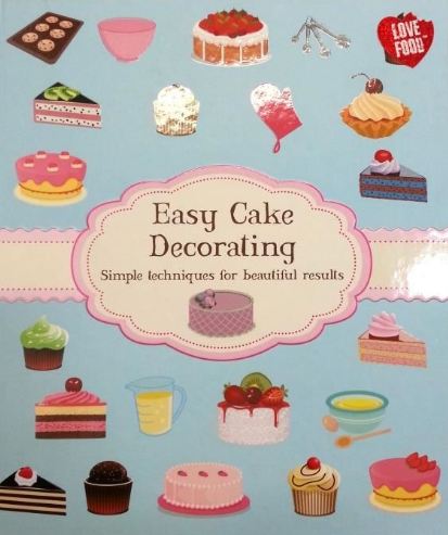 EASY CAKE DECORATING - 9781472376916
