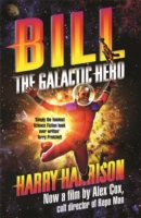 Bill, the Galactic Hero - 9781473205314