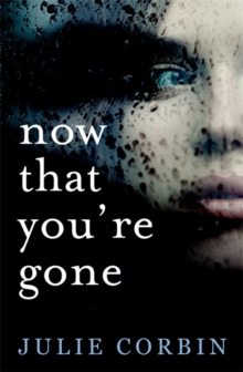 Now That You're Gone - 9781473659742