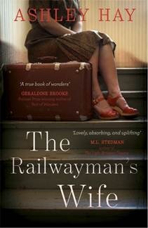Railwayman's Wife -  Ashley Hay - 9781473676480