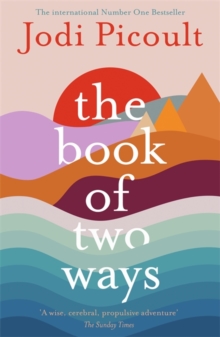 Book of Two Ways: The stunning bestseller about life, death and missed opportunities - 9781473692442