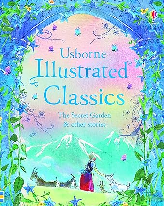 Illustrated Classic the secret garden and other stoies - Various - 9781474957847