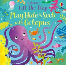 PLAY HIDE AND SEEK WITH OCTOPUS - 9781474991995