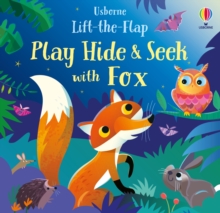 PLAY HIDE AND SEEK WITH FOX - 9781474995689