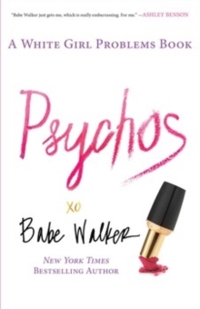 Psychos: A White Girl Problems Book - 9781476734156