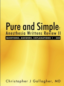 PURE AND SIMPLE: ANESTHESIA WRITTENS REV - 9781483431123