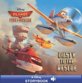Planes Fire & Rescue: Dusty to the Rescue A Disney Read-Along - 9781484701966