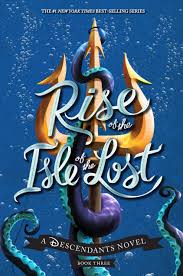 Rise of the Isle of the Lost (A Descendants Fiction) : a Descendants Fiction - 9781484781289