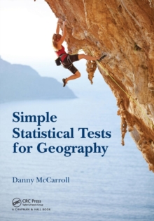 Simple Statistical Tests for Geography - 9781498758819