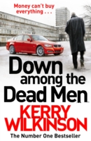 Down Among the Dead Men - Wilkinson Kerry - 9781509804610