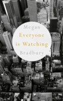 Everyone is Watching - Bradbury Megan - 9781509809745