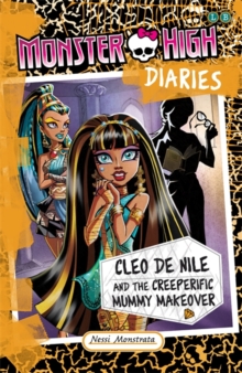 Cleo de Nile and the Creeperific Mummy Makeover - Monstrata Nessi - 9781510201491