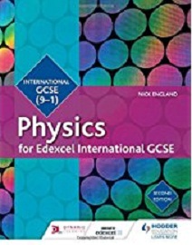 Edexcel International GCSE Physics Student Book 2nd Edition - 9781510405189