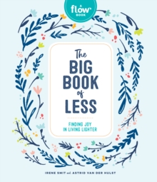 The Big Book of Less: Finding Joy in Living Lighter - 9781523506286