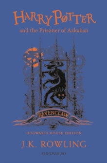 Harry Potter and the Prisoner of Azkaban - Ravenclaw Edition - 9781526606198