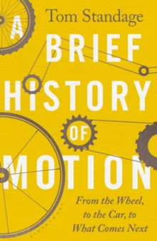 Brief History of Motion - Standage Tom - 9781526608321