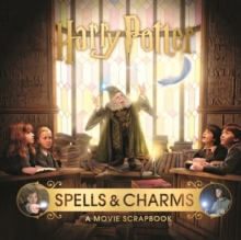 Harry Potter - Spells & Charms: A Movie Scrapbook - 9781526613189