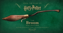 Harry Potter - The Broom Collection and Other Artefacts from the Wizarding World - 9781526629302