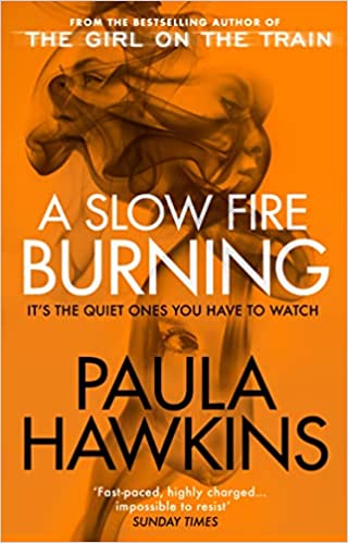 A Slow Fire Burning - Paula Hawkins - 9781529176759