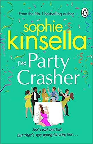 The Party Crasher - Sophie Kinsella - 9781529176889