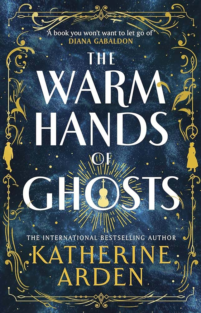 WARM HANDS OF GHOSTS - KATHERINE ARDEN - 9781529920048