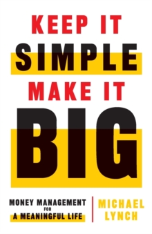 Keep It Simple, Make It Big - 9781544515526