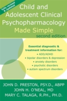 Child and Adolescent Psychopharmacology Made Simple -  JohnO'Neal Preston - 9781572247031