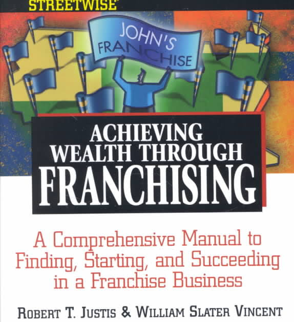 STREETWISE - ACHIEVING WEALTH THROUGH FRANCHISING - 9781580625036