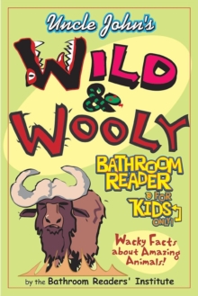 Uncle John's Wild and Wooly Bathroom Reader for Kids Only!? - 9781592233847
