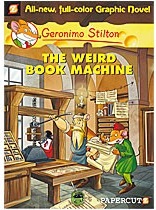 GERONIMO STILTON GRAPHIC - 09 - WEIRD BOOK MACHINE -  Geronimo Stilton - 9781597072960