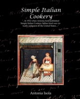 Simple Italian Cookery - 9781605975276