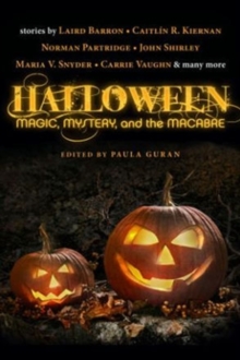 Halloween: Magic, Mystery, and the Macabre - 9781607014027
